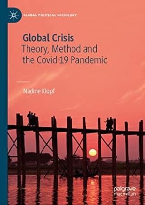 Global Crisis Theory Method and the Covid 19 Pandemic