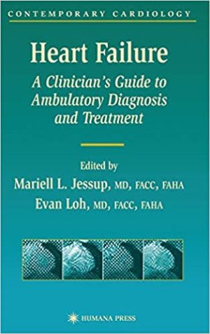 Heart Failure A Clinicians Guide to Ambulatory Diagnosis and Treatment