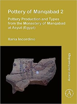 Pottery of Manqabad Pottery Production and Types from the Monastery of Manqabad at Asyut Egypt