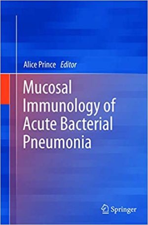 Mucosal Immunology of Acute Bacterial Pneumonia