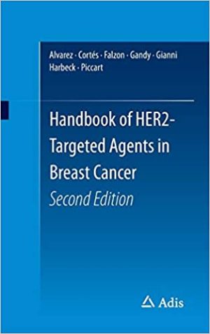 Handbook of HER2 Targeted Agents in Breast Cancer 2nd Edition