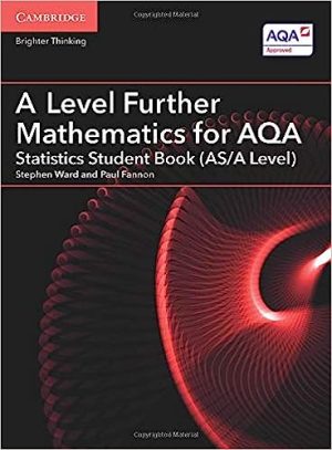 A Level Further Mathematics for AQA Statistics Student Book AS A Level