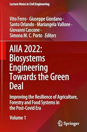 AIIA 2022 Biosystems Engineering Towards the Green Deal Improving the Resilience of Agriculture Forestry and Food Systems in the Post Covid Era