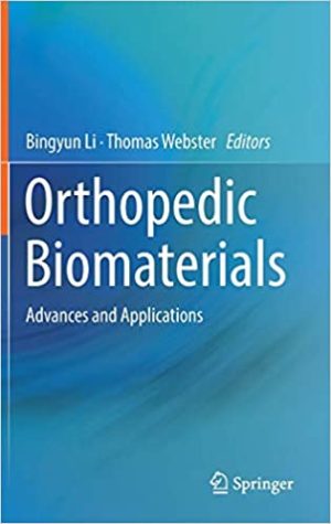Orthopedic Biomaterials Advances and Applications