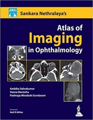 Sankara Nethralaya Atlas of Imaging in Ophthalmology