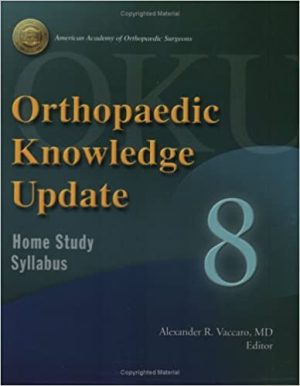 Orthopaedic Knowledge Update Home Study Syllabus 8 AAOS