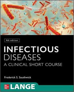 Infectious Diseases A Clinical Short Course 4th Ed