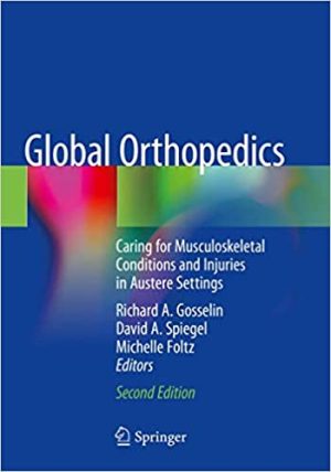 Global Orthopedics Caring for Musculoskeletal Conditions and Injuries in Austere Settings