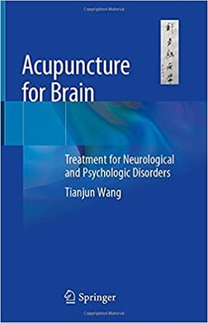 Acupuncture for Brain Treatment for Neurological and Psychologic Disorders