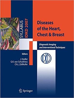 Diseases of the Heart Chest & Breast Diagnostic Imaging and Interventional Techniques