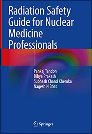 Radiation Safety Guide for Nuclear Medicine Professionals