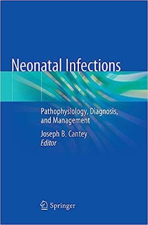 Neonatal Infections Pathophysiology Diagnosis and Management