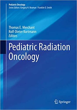 Pediatric Radiation Oncology By Thomas E Merchant