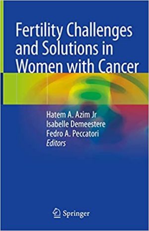 Fertility Challenges and Solutions in Women with Cancer