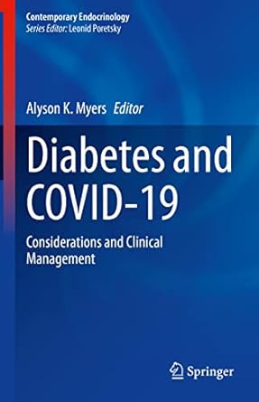 Diabetes and COVID 19 Considerations and Clinical Management