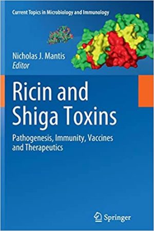 Ricin and Shiga Toxins Pathogenesis Immunity Vaccines and Therapeutics