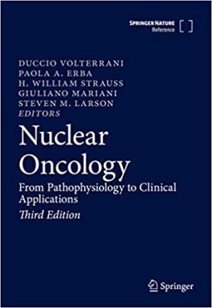 Nuclear Oncology From Pathophysiology to Clinical Applications 3rd Edition