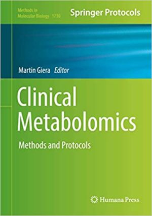 Clinical Metabolomics Methods and Protocols