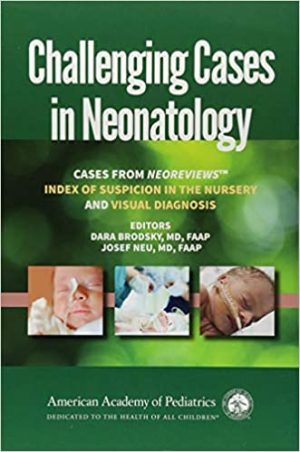 Challenging Cases in Neonatology