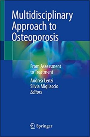 Multidisciplinary Approach to Osteoporosis From Assessment to Treatment
