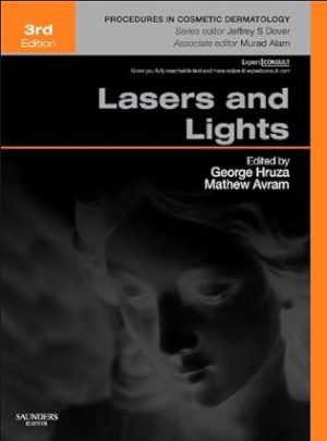 Lasers and Lights Procedures in Cosmetic Dermatology Series 3rd Edition
