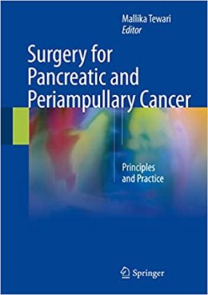 Surgery for Pancreatic and Periampullary Cancer Principles and Practice