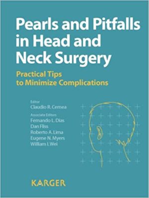 Pearls and Pitfalls in Head and Neck Surgery Practical Tips to Minimize Complications