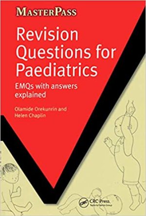 Revision Questions for Paediatrics EMQs with Answers Explained
