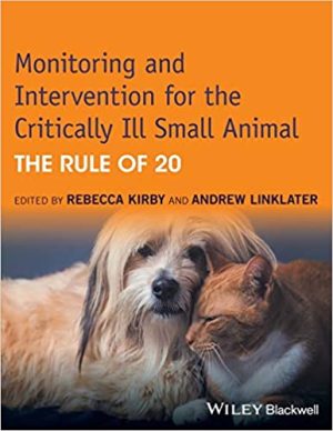 Monitoring and Intervention for the Critically Ill Small Animal The Rule of 20