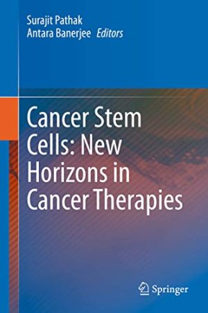 Cancer Stem Cells New Horizons in Cancer Therapies