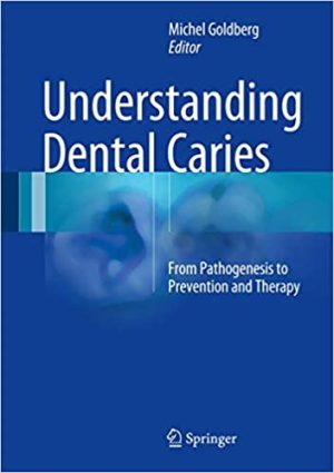 Understanding Dental Caries From Pathogenesis to Prevention and Therapy