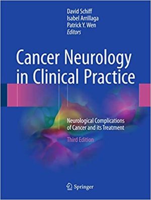 Cancer Neurology in Clinical Practice Neurological Complications of Cancer and its Treatment 3rd Ed