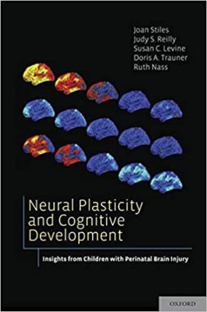 Neural Plasticity and Cognitive Development Insights from Children with Perinatal Brain Injury