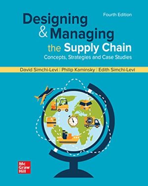 Designing and Managing the Supply Chain Concepts Strategies and Case Studies 4th Edition