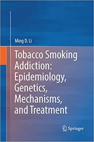 Tobacco Smoking Addiction Epidemiology Genetics Mechanisms and Treatment