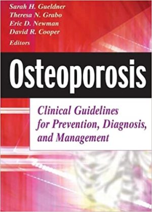 Osteoporosis Clinical Guideline for Prevention Diagnosis and Management