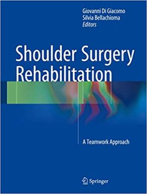 Shoulder Surgery Rehabilitation A Teamwork Approach