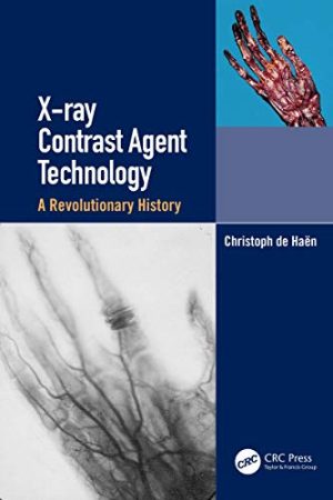 X Ray Contrast Agent Technology A Revolutionary History