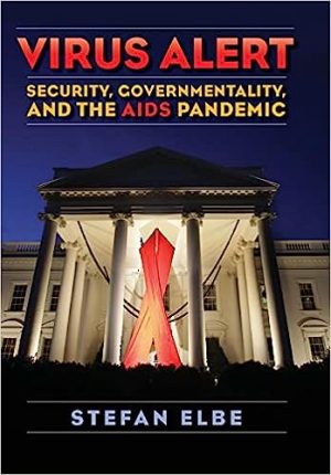 Virus Alert Security Governmentality and the AIDS Pandemic
