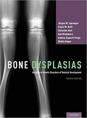 Bone Dysplasias An Atlas of Genetic Disorders of Skeletal Development 4th Edition