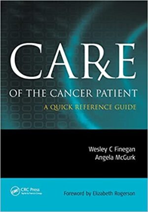 Care of the Cancer Patient A Quick Reference Guide