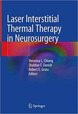 Laser Interstitial Thermal Therapy in Neurosurgery