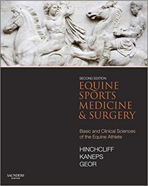 Equine Sports Medicine and Surgery Basic And Clinical Sciences Of The Equine Athlete 2nd Edition