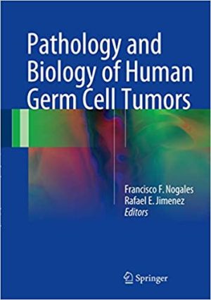 Pathology and Biology of Human Germ Cell Tumors