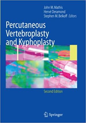 Percutaneous Vertebroplasty and Kyphoplasty 2nd Edition