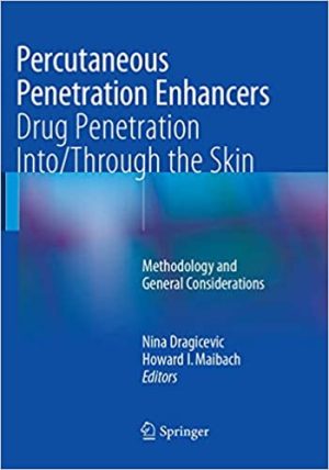 Percutaneous Penetration Enhancers Drug Penetration Into Through the Skin Methodology and General Considerations