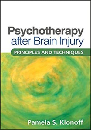 Psychotherapy after Brain Injury Principles and Technique