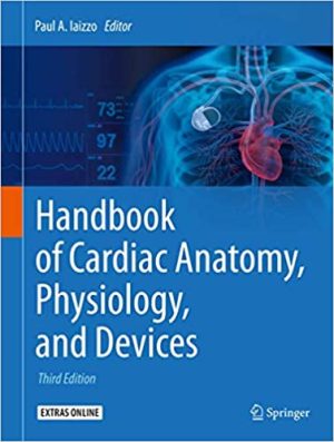 Handbook of Cardiac Anatomy Physiology And Devices 3rd Ed