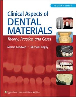 Clinical Aspects of Dental Materials Theory Practice and Cases 4th Ed