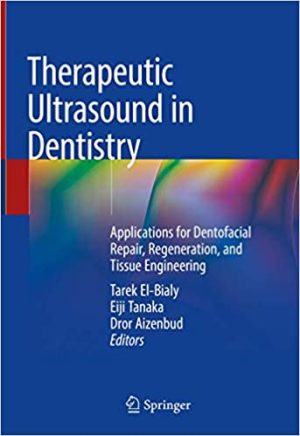 Therapeutic Ultrasound in Dentistry Applications for Dentofacial Repair Regeneration and Tissue Engineering